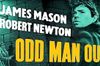 Odd Man Out in English at cinemas in Madrid