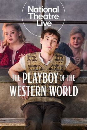 National Theatre Live: The Playboy of the Western World